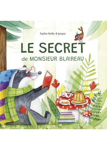 Le secret de Monsieur Blaireau